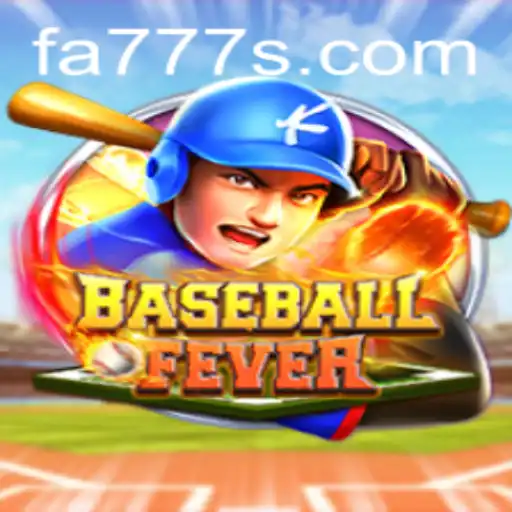 BaseballFever: Dive into the Thrilling World of FA777